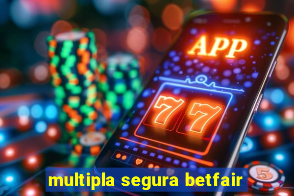 multipla segura betfair